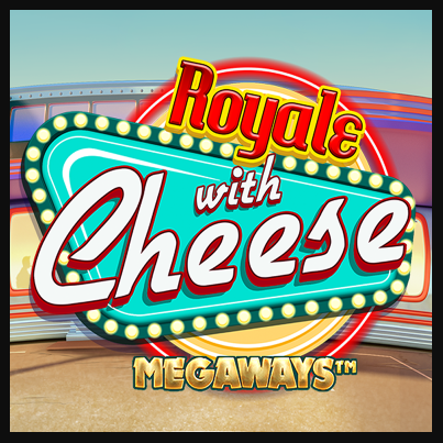 Royale With Cheese Megaways